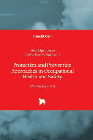 Title: Protection and Prevention Approaches in Occupational Health and Safety, Author: Jose Antonio Mirïn Canelo