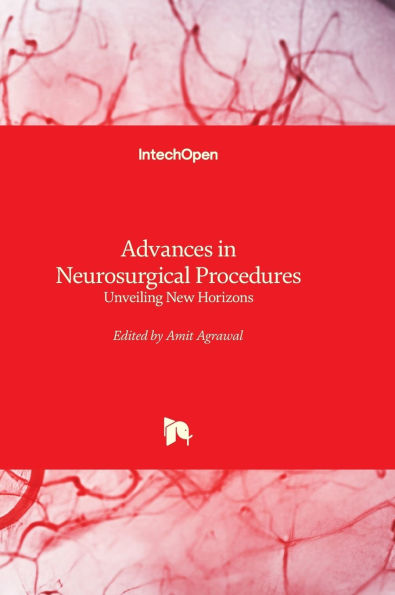 Advances in Neurosurgical Procedures - Unveiling New Horizons: Unveiling New Horizons