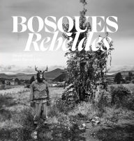 Title: Bosques Rebeldes, Author: Pavel Hroch