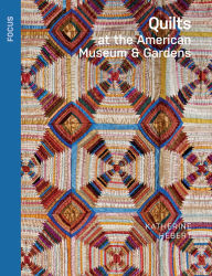 Title: Quilts at the American Museum & Gardens, Author: Katherine Hebert