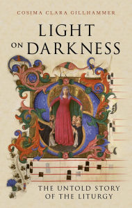 Download free it ebooks Light on Darkness: The Untold Story of the Liturgy English version 9781836390435 by Cosima Clara Gillhammer