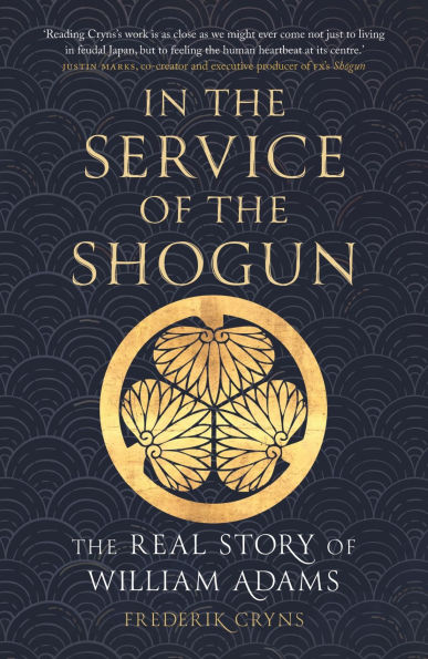 The Service of Shogun: Real Story William Adams