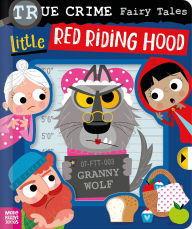 Title: True Crime Fairy Tales Little Red Riding Hood, Author: Alexander Cox