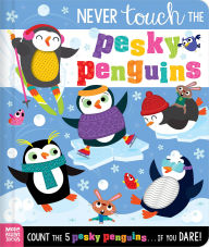 Title: Never Touch the Pesky Penguins, Author: Elena Rodgers
