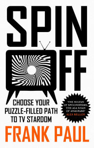 Title: Spin Off: Choose Your Puzzle-Filled Path to TV Stardom, Author: Frank Paul