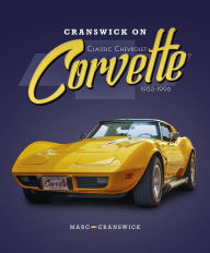 Title: Cranswick on Classic Chevrolet Corvette 1953-1996, Author: Marc Cranswick