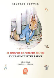 Title: El cuento de Pedrito Conejo - The Tale of Peter Rabbit, Author: Beatrix Potter