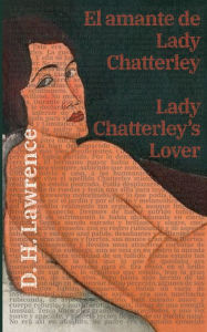 Title: El amante de Lady Chatterley - Lady Chatterley's Lover, Author: D. H. Lawrence