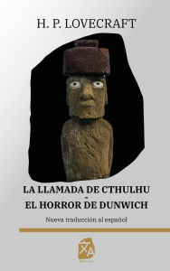 Title: La llamada de Cthulhu - El horror de Dunwich, Author: H. P. Lovecraft