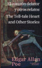 El corazï¿½n delator y otros relatos - The Tell-tale Heart and Other Stories: Texto paralelo bilingï¿½e - Bilingual edition: Inglï¿½s - Espaï¿½ol / English - Spanish