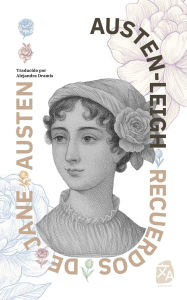 Title: Recuerdos de Jane Austen: Nueva traducciï¿½n al espaï¿½ol, Author: James Edward Austen-Leigh