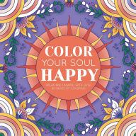 Title: Color Your Soul Happy: with 96 Pages to Put Your Mind at Ease, Author: IglooBooks