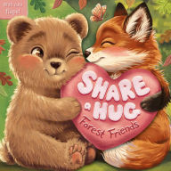 Title: Share a Hug: Forest Friends: with Cute Lift the Flaps, Author: IglooBooks