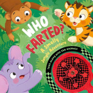 Title: Who Farted? A Smelly Jungle Adventure: Toot Along with the Animals, Whoopee Cushion Included!, Author: IglooBooks
