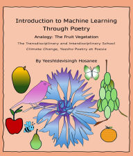 Title: Introduction to Machine Learning Through Poetry, Author: Yeeshtdevisingh Hosanee
