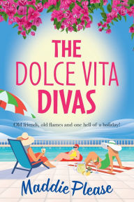 Title: The Dolce Vita Divas, Author: Maddie Please