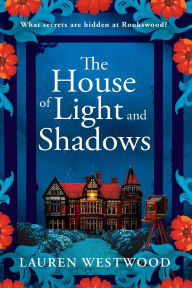 Title: The House Of Light And Shadows, Author: Lauren Westwood