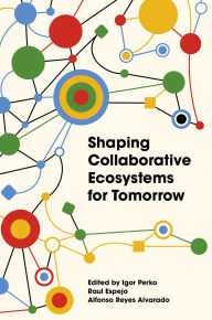 Title: Shaping Collaborative Ecosystems for Tomorrow, Author: Igor Perko