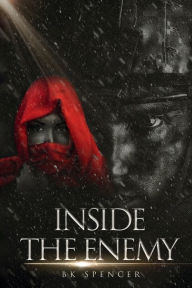 Title: INSIDE THE ENEMY, Author: BK Spencer