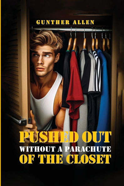 Pushed Out of the Closet Without A Parachute