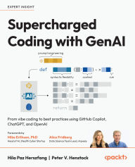 Title: Supercharged Coding with GenAI: From vibe coding to best practices using GitHub Copilot, ChatGPT, and OpenAI, Author: Hila Paz Herszfang