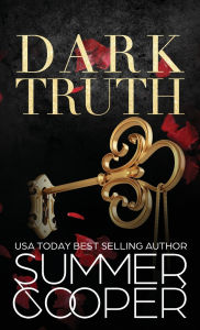 Title: Dark Truth: A Billionaire Dark Contemporary Romance (Hardback), Author: Summer Cooper