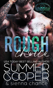 Title: Rough Choice: A Motorcycle Club New Adult Romance (Hardback), Author: Summer Cooper