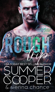 Title: Rough Trip: A Motorcycle Club New Adult Romance (Hardback), Author: Summer Cooper