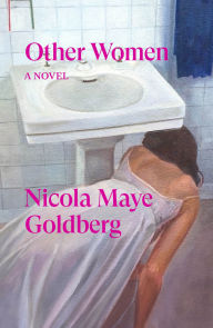 Title: Other Women, Author: Nicola Maye Goldberg