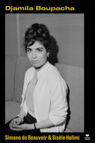 Title: Djamila Boupacha, Author: Simone de Beauvoir