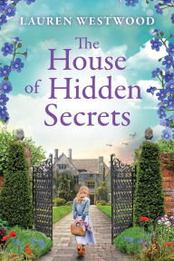Title: The House Of Hidden Secrets, Author: Lauren Westwood