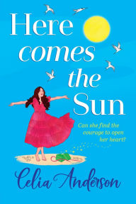 Title: Here Comes the Sun, Author: Celia Anderson
