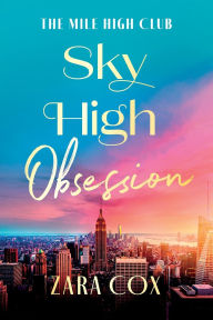 Title: Sky High Obsession, Author: Zara Cox