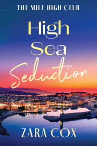 Title: High Sea Seduction, Author: Zara Cox
