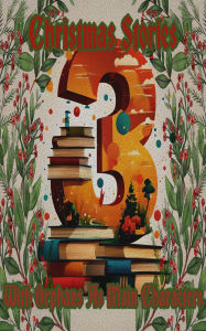 Title: 3 Christmas Stories - With Orphans As Main Characters, Author: Hans Christian Andersen