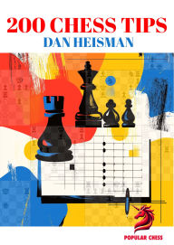 Title: 200 Chess Tips, Author: Dan Heisman