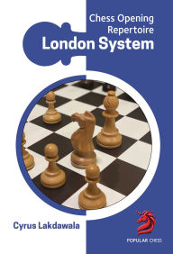Title: Opening Repertoire: The London System, Author: Cyrus Lakdawala