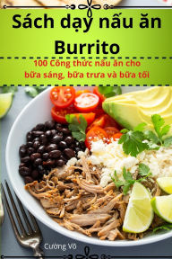 Title: Sï¿½ch dạy nấu ăn Burrito, Author: Cường Vï