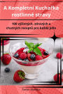A Kompletnï¿½ Kuchařka rostlinnï¿½ stravy