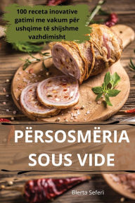 Title: Pï¿½rsosmï¿½ria Sous Vide, Author: Blerta Seferi