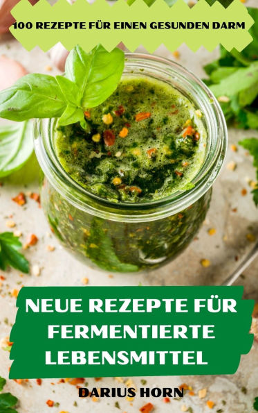 Neue Rezepte Fï¿½r Fermentierte Lebensmittel