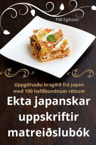 Title: Ekta japanskar uppskriftir matreiï¿½slubï¿½k, Author: Pïll Egilsson