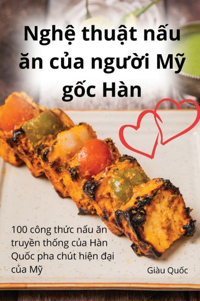 Nghệ thuật nấu ăn của người Mỹ gốc Hï¿½n
