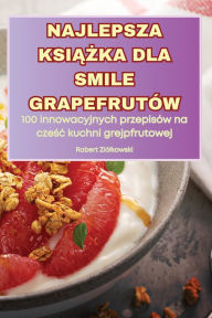 Title: Najlepsza KsiĄŻka Dla Smile Grapefrutï¿½w, Author: Robert Ziïlkowski