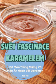 Title: SvĚt Fascinace Karamelem, Author: Anh Hồ