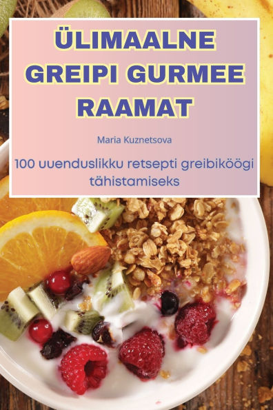 ï¿½limaalne Greipi Gurmee Raamat
