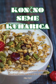 Title: KonČno Seme Kuharica, Author: Nina Turk