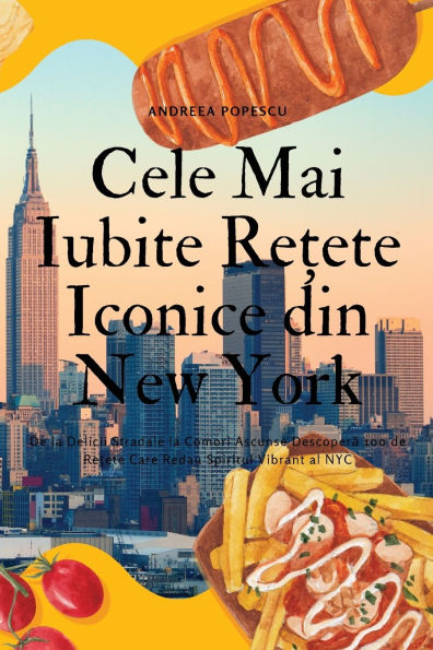 Cele Mai Iubite Rețete Iconice din New York