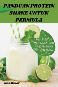 Title: Panduan Protein Shake Untuk Permula, Author: Jane Ahmad
