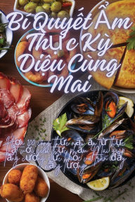 Title: Bï¿½ Quyết Ẩm Thực Kỳ Diệu Cï¿½ng Mai, Author: Trung Kiïn